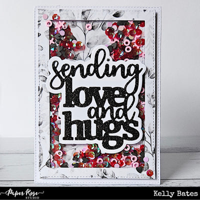 Sending Love & Hugs - Kelly Bates