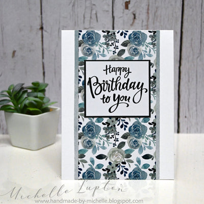 Quick Birthday Cards - Michelle Lupton